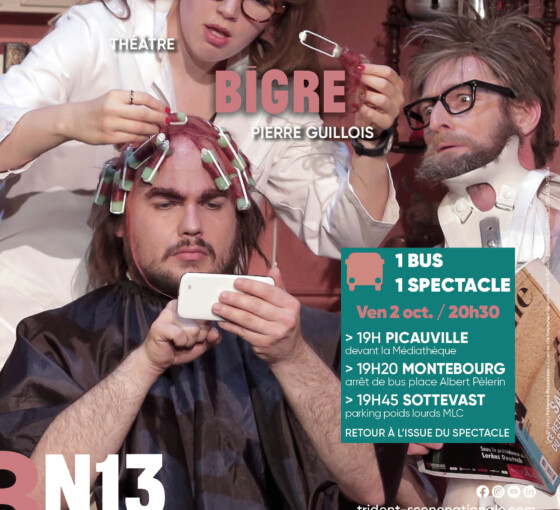 1 bus pour aller voir BIGRE (Théâtre)